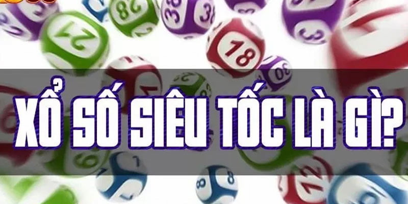 Tựa game xổ số siêu tốc trực tuyến